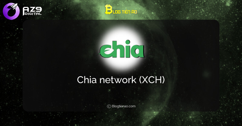 Dự án Chia Network (Chia XCH) là gì?